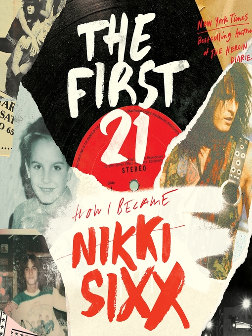Title details for The First 21 by Nikki Sixx - Available